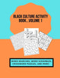 Black Culture Activity Book...Volume 1: Word Searches, Word Scrambles, Crossword Puzzles, and More! - Paperback