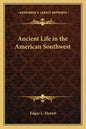 Ancient Life in the American Southwest - Paperback