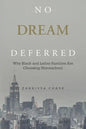 No Dream Deferred: Why Black and Latino Families Are Choosing Homeschool - Paperback