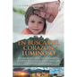 En busca del corazón luminoso: De las montañas de Naranjito, Puerto Rico, a las montañas de Crestone, Colorado - Paperback