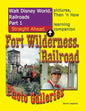 Walt Disney World Railroads Part 1 Fort Wilderness Railroad Photo Galleries - Paperback