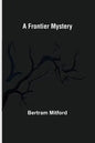 A Frontier Mystery - Paperback