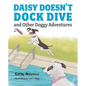 Daisy Doesn't Dock Dive and Other Doggy Adventures - Hardcover