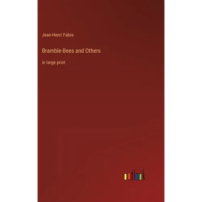 Bramble-Bees and Others: in large print - Hardcover