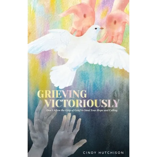 Grieving Victoriously - Paperback