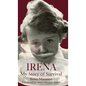 Irena: My Story of Survival - Hardcover