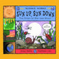 Sun Up, Sun Down: The Story of Day and Night - Paperback