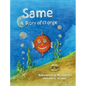 Same: A Story of Change - Hardcover
