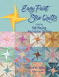 Easy Point Star Quilts: Introducing Self-Piecing Foundation Quilting - Paperback