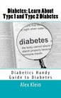 Diabetes: Learn About Type 1 and Type 2 Diabetes: Diabetics Handy Guide to Diabetes - Paperback