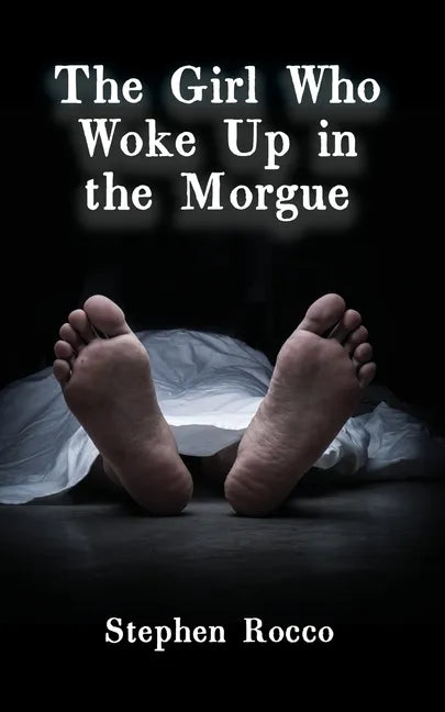 The Girl Who Woke Up in the Morgue - Paperback