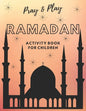 Pray and Play Ramadan Activity Book for kids - Paperback