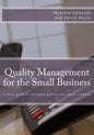Quality Management for the Small Business: A basic guide to managing quality in a small company - Paperback