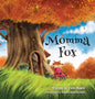 Momma Fox: Always There for Her Seven Little Foxes - Hardcover