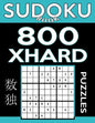 Sudoku Book 800 Extra Hard Puzzles: Sudoku Puzzle Book With Only One Level of Difficulty - Paperback