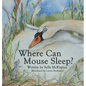 Where Can Mouse Sleep? - Hardcover