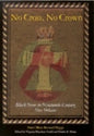 No Cross, No Crown: Black Nuns in Nineteenth-Century New Orleans - Paperback