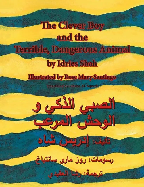 The Clever Boy and the Terrible Dangerous Animal: English-Arabic Edition - Paperback