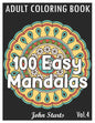 100 Easy Mandalas: An Adult Coloring Book with Fun, Simple, and Relaxing Coloring Pages (Volume 4) - Paperback