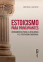 Estoicismo Para Principiantes - Paperback