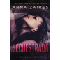 Secuestrada: La trilogía completa - Paperback