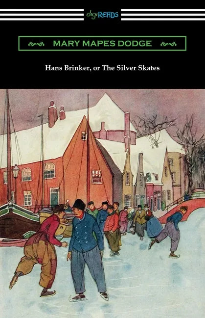 Hans Brinker, or The Silver Skates - Paperback