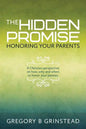 The Hidden Promise, Honoring Your Parents: A Christian perspective on how, why and when to honor your parents - Paperback