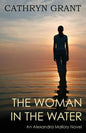 The Woman in the Water: (a Psychological Suspense Novel) (Alexandra Mallory Book 2) - Paperback