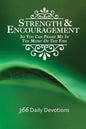 Strength & Encouragement: So You Can Praise Me in the Midst of the Fire 366 Daily Devotions - Paperback