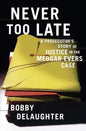 Never Too Late: A Prosecutor's Story of Justice in the Medgar Evars Case - Paperback