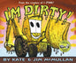 I'm Dirty! - Hardcover