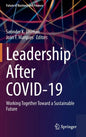 Leadership After Covid-19: Working Together Toward a Sustainable Future - Hardcover