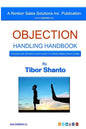 Objection Handling Handbook: A Proactive Prospector's Guide To Overcoming Objections - Paperback