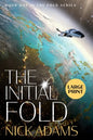The Initial Fold: Large Print Edition - Paperback