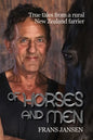 Of Horses and Men: True tales from a rural New Zealand farrier - Paperback