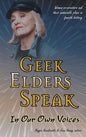 Geek Elders Speak: Women Co-creators and Their Undeniable Place in Fannish History - Hardcover