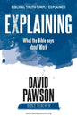 EXPLAINING What the Bible says about Work - Paperback