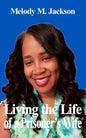 Living the Life of a Prisoner's Wife - Paperback