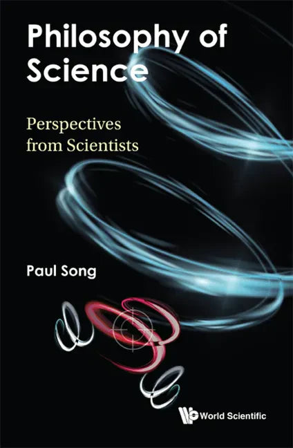 Philosophy of Science: Perspectives from Scientists - Hardcover