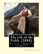 The Life of the Fields (1884). By: Richard Jefferies: Fiction (World's classic's) - Paperback