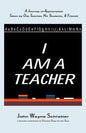 I Am A Teacher - Paperback