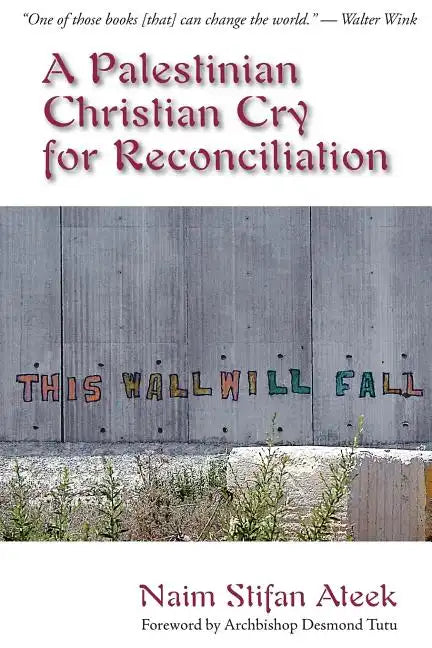 A Palestinian Christian Cry for Reconciliation - Paperback