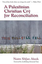 A Palestinian Christian Cry for Reconciliation - Paperback