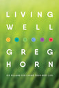 Living Well: Six Pillars for Living Your Best Life - Second Edition - Paperback