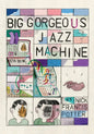 Big Gorgeous Jazz Machine - Paperback