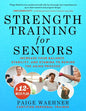 Strength Training for Seniors: Increase Your Balance, Stability, and Stamina to Rewind the Aging Process - Paperback