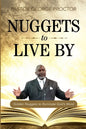 Nuggets to Live By: Golden Nuggets to Illuminate God's Word - Paperback
