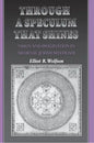 Through a Speculum That Shines: Vision and Imagination in Medieval Jewish Mysticism - Paperback