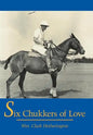Six Chukkers of Love - Hardcover