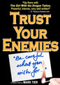 Trust Your Enemies: A Political Thriller. A story of power and corruption, love and betrayal-and moral redemption - Paperback